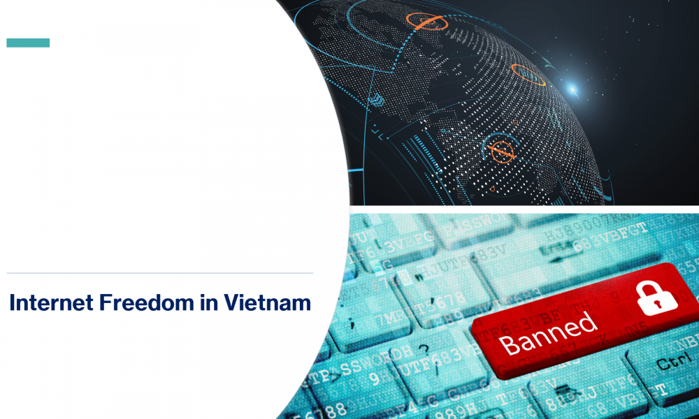 Analysis Of Vietnam’s Internet Freedom Situation Following The Adoption ...